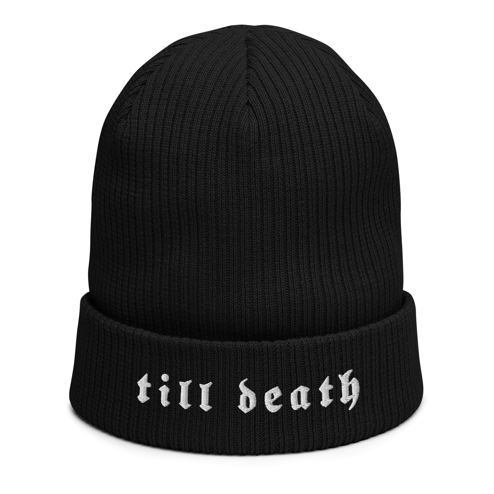 Till Death Organic ribbed beanie